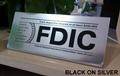 FDIC SIGN -- LASER ENGRAVED -- EASEL BASE 7 x 3 - Image 1